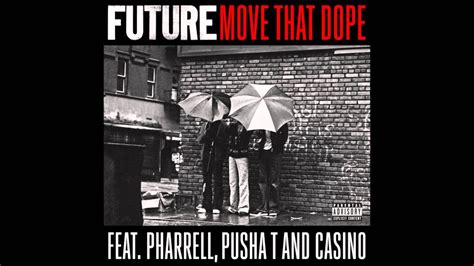 Futuro   movimento que dope (feat  pharrell pusha t & casino)